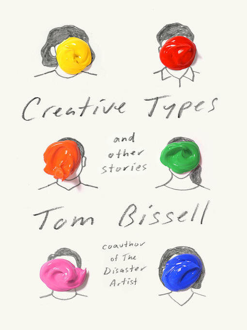 Title details for Creative Types by Tom Bissell - Wait list